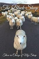 The Black Sheep: Those who are in charge of My sheep 1946106755 Book Cover