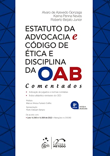 Estatuto da advocacia e Código de ética e disciplina da OAB – Comentados:
