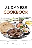 Sudanese Cookbook: Traditional Recipes from Sudan (African food)