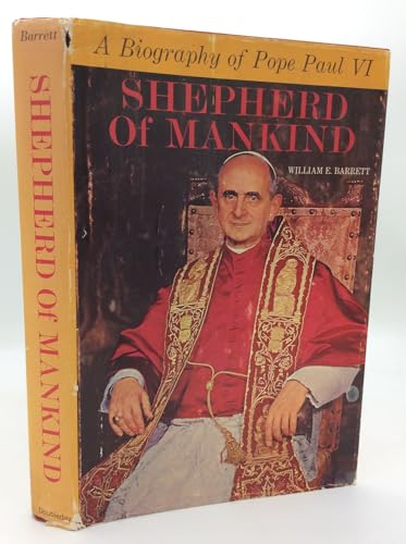Shepherd of Mankind A Biography of Pope Paul VI