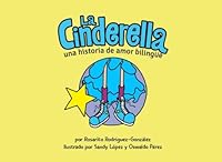 La Cinderella: Bilingual Love Story 154559838X Book Cover