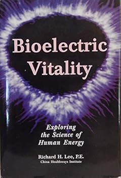 Hardcover Bioelectric vitality: Exploring the science of human energy Book