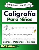 CaligrafÍa para Niños: Cuaderno de Caligrafia para Niños con Datos Interesantes y Científicos en español para aprender e inicial a leer, trazar y repasar letras cursivas (Spanish Edition) B0D9BKSBX1 Book Cover
