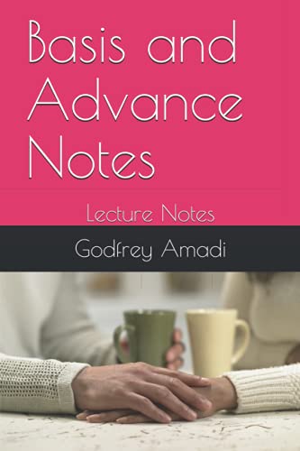 Basis and Advance Notes: Lecture Notes