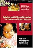 Building on Children's Strengths: The Experience of Project Spectrum (Project Zero Frameworks for Early Childhood Education, Vol 1)