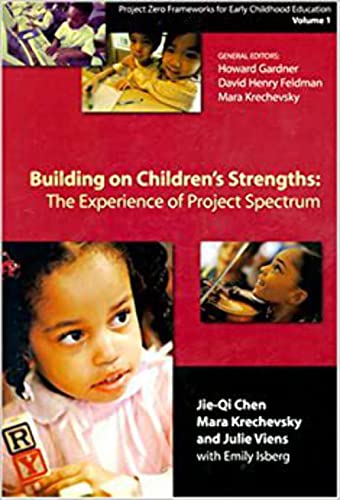 Building on Children's Strengths: The Experience of Project Spectrum (Project Zero Frameworks for Early Childhood Education, Vol 1)
