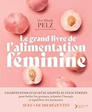  Le grand livre de l\'alimentation féminine
