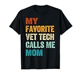 Mon technicien vétérinaire préféré m'appelle maman T-Shirt