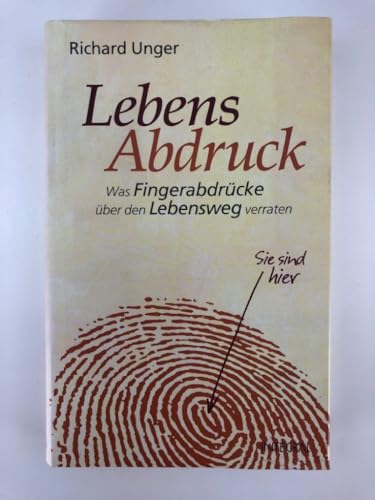 Preisvergleich Produktbild Lebensabdruck: Was Fingerabdrücke über den Lebensweg verraten