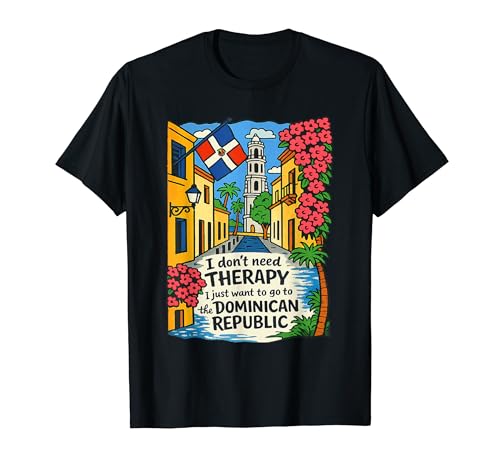 I DONT NEED THERAPY I Just WANT GO TO DOMINICAN REPLIC T�V���c