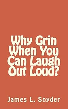 Paperback Why Grin When You Can Laugh Out Loud? Book