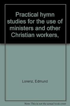 Hardcover Practical hymn studies for the use of ministers and other Christian workers, Book