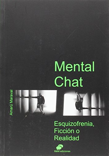 MENTAL CHAT: Esquizofrenia, ficción o Realidad