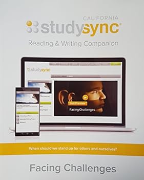Study Sync, Reading and Writing Companion, Grade 6, Unit 3: Facing Challenges, California Edition, 9781943286126, 1943286124, 2017