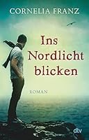 Ins Nordlicht blicken 3423782781 Book Cover