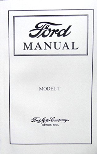 FULLY ILLUSTRATED 1915 1916 1917 1918 1919 FORD MODEL T CAR & TRUCK OWNERS MANUAL -USERS GUIDE - ALL MODELS