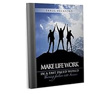 Make Life Work in a Fast-Paced World 0692510702 Book Cover