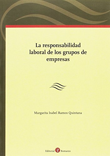 La responsabilidad laboral de los grupos de empresas
