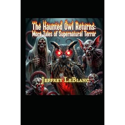The Haunted Owl Returns