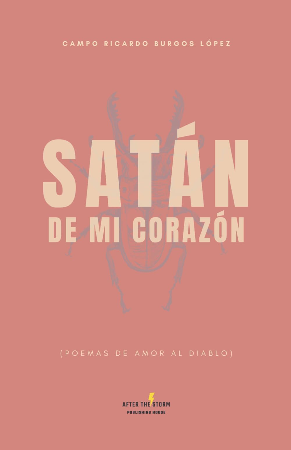 Satán de mi corazón: (poemas de amor al diablo)