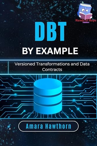 dbt by Example: Versioned Transformations and Data Contracts
