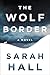 The Wolf Border: A Novel