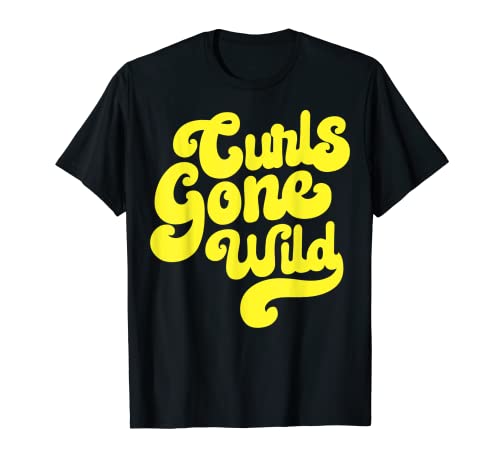 Curls Gone Wild Natural Hair Black Pride Melanin 2020 T-Shirt