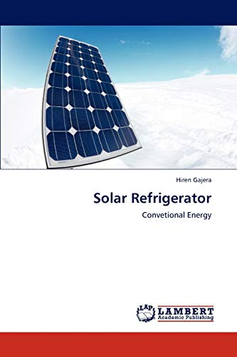 Solar-Powered Energy-Efficient Refrigerator