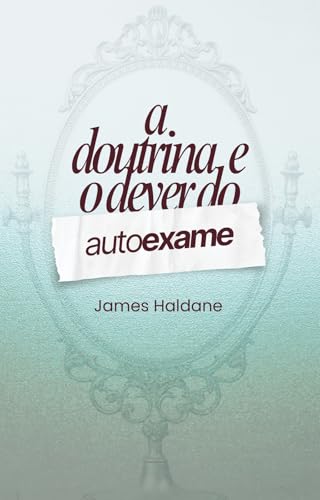 A Doutrina e o Dever do Autoexame