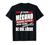 Je Suis Mécano Quand Je Pete Mon Joint De Cul Lâche T-Shirt...