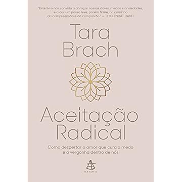 Capa do livro Aceitação radical: Como despertar o amor que cura o medo e a vergonha dentro de nós