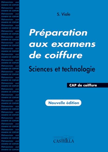DELAGRAVE - Préparation aux examens de coiffure CAP Coiffure - Manuel élève: Sciences et technologie