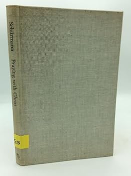 Hardcover Praying with Christ: The "Our Father" for Today [Unknown] Book