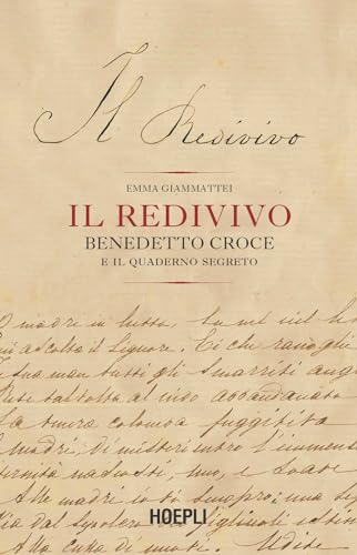 Il Redivivo. Benedetto Croce E Il Quaderno Segreto