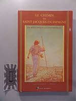 Le Chemin de Saint-Jacques en Espagne: De Roncevaux à Compostelle 2905521910 Book Cover