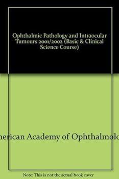 Paperback Ophthalmic Pathology and Intraocular Tumors (Basic & Clinical Science Course) Book