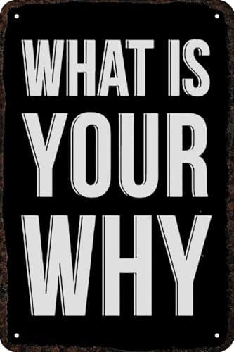 Metal Sign What Is Your Why Vintage Tin Funny Art