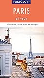 POLYGLOTT on tour Reiseführer Paris: Individuelle Touren durch die Stadt - Björn Stüben