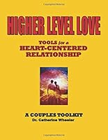 Higher Level Love Couples Toolkit: Tools for a Heart-Centered Relationship 1500515183 Book Cover