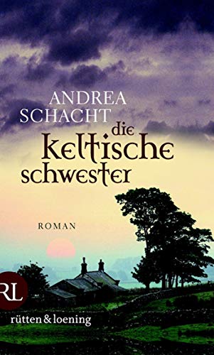 Die keltische Schwester: Roman