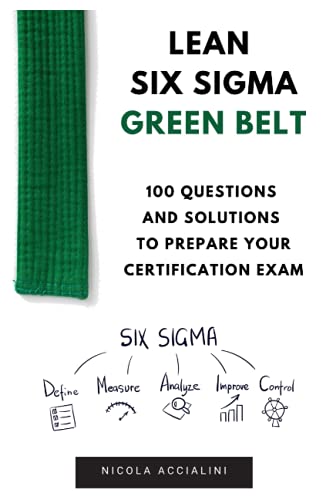 livre Lean Six Sigma Green Belt: 100 questions and solutions to prepare your certification exam