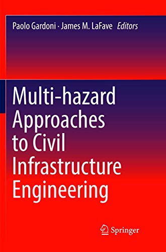 Multi-hazard Approaches to Civil Infrastructure Engineering