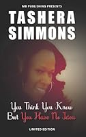 You Think You Know, You Have No Idea 098983753X Book Cover