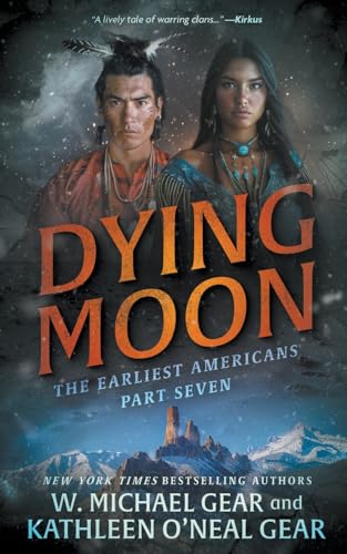 Dying Moon: A Historical Fantasy Series (The Earliest Americans)