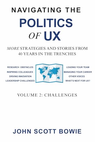Navigating the Politics of UX Vol 2 Challenges: More Strategies