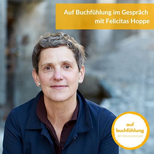 Im Gespr&auml;ch mit Felicitas Hoppe Podcast Por  arte de portada