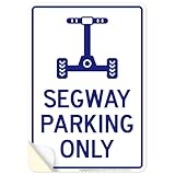 Segway Parking Only Sign, 10x7 Inches, 4 Mil Vinyl Decal Stickers Weather Resistant, Made in USA by My Sign Center
