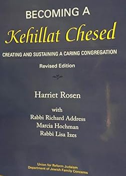 Paperback Becoming a Kehilat Chesed: Creating and Sustaining a Caring Congregation (Revised Edition) Book