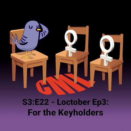 Ep22: Locktober Ep3: Keyholder, with Michelle & Annabelle cover art