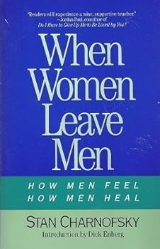Paperback When Women Leave Men: How Men Feel, How Men Heal Book